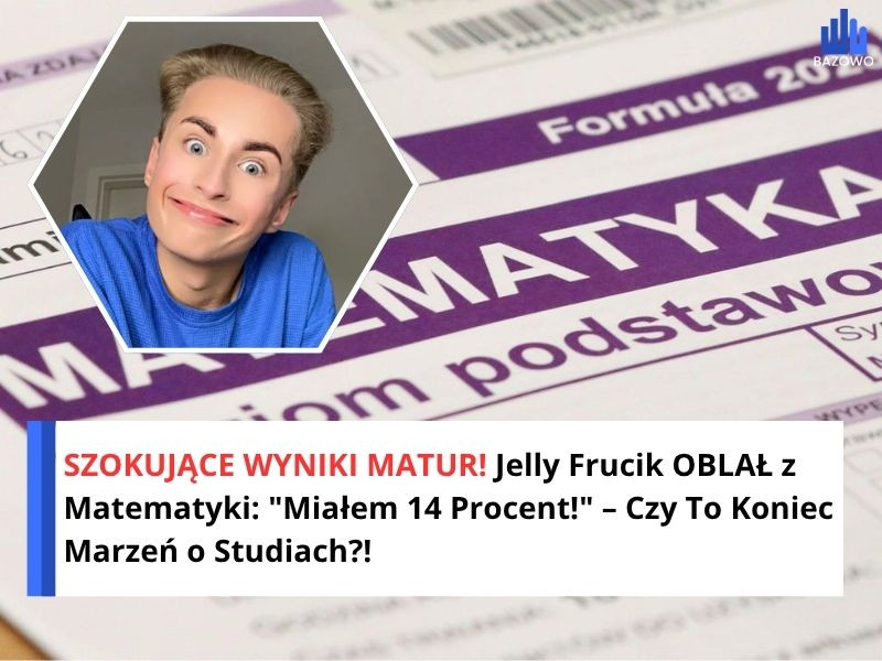 SZOKUJĄCE WYNIKI MATUR! Jelly Frucik OBLAŁ z Matematyki: "Miałem 14 Procent!" – Czy To Koniec Marzeń o Studiach?!